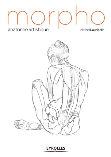 Morpho : anatomie artistique - Michel Lauricella - Eyrolles