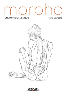 Morpho : anatomie artistique - Michel Lauricella - Eyrolles