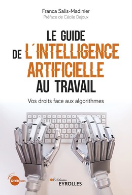 Le guide de l'intelligence artificielle au travail - Franca Salis-Madinier - Eyrolles