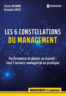 Les 6 constellations du management - Olivier DELORME, Benjamin SACHS - Gereso