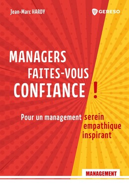 Managers, faites-vous confiance ! - Jean-Marc Hardy - Gereso