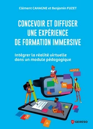 Concevoir et diffuser une expérience de formation immersive - Benjamin FUZET, Clément Cahagne - Gereso