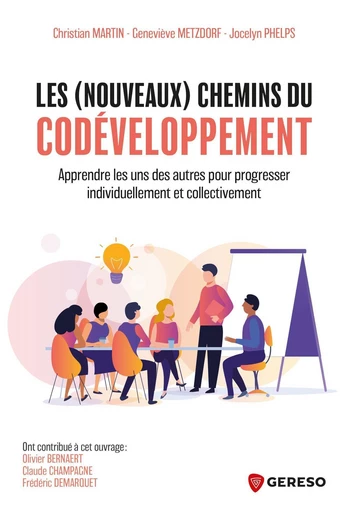 Les (nouveaux) chemins du codéveloppement - Christian Martin, Geneviève METZDORF, Jocelyn PHELPS - Gereso