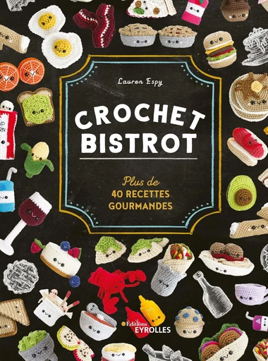 Crochet bistrot - Lauren Espy - Eyrolles