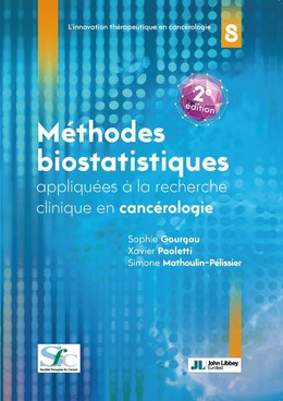Méthodes Biostatistiques appliquées à la recherche clinique en cancérologie - Sophie Gourgou, Xavier Paoletti, Simone Mathoulin-Pélissier - John Libbey