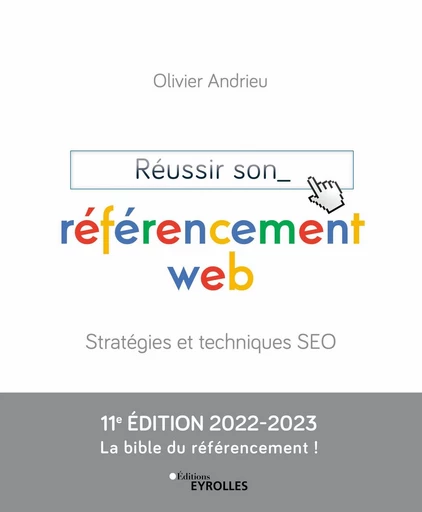 Réussir son référencement web - Olivier Andrieu - Eyrolles