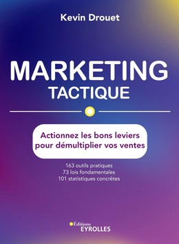 Marketing tactique - Kevin Drouet - Eyrolles