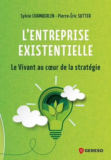 L'entreprise existentielle - Pierre-Eric Sutter, Sylvie CHAMBERLIN - Gereso