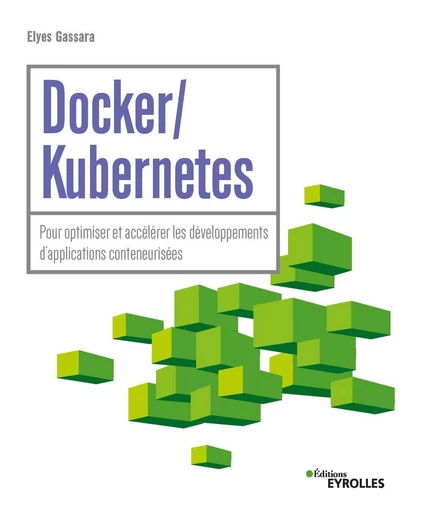 Docker / Kubernetes - Elyes Gassara - Eyrolles