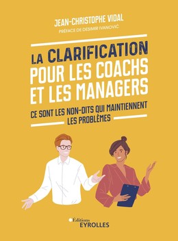 La Clarification pour les coachs et les managers - Jean-Christophe Vidal - Eyrolles