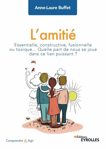 L'amitié - Anne-Laure Buffet - Eyrolles