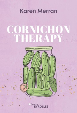Cornichon Therapy - Karen Merran - Eyrolles
