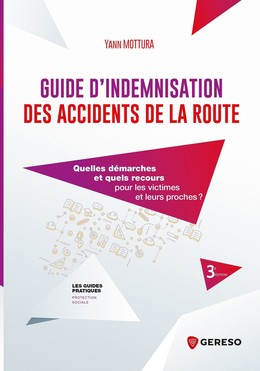 Guide d'indemnisation des accidents de la route - Yann Mottura - Gereso