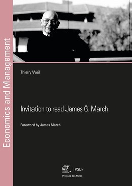 Invitation to read James G. March - Thierry Weil - Presses des Mines