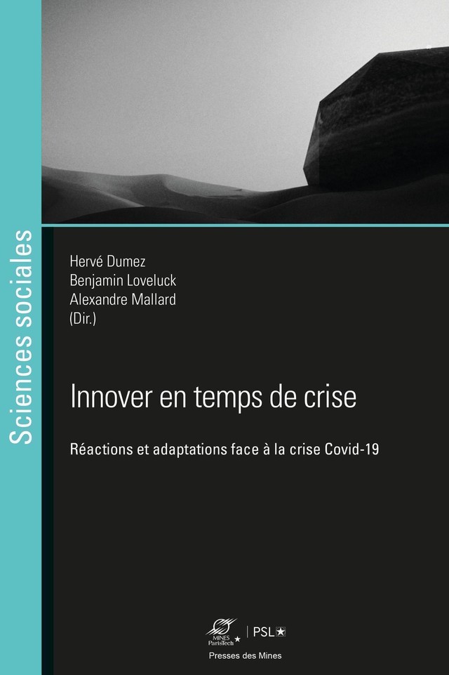 Innover en temps de crise - Alain Dumez, Benjamin Loveluck, Alexandre Mallard - Presses des Mines