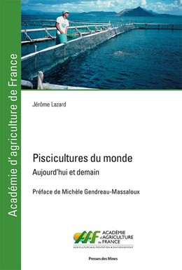 Piscicultures du monde - Jérôme Lazard - Presses des Mines