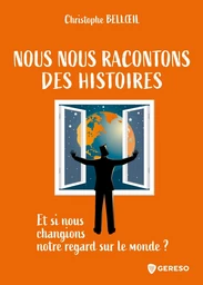 Nous nous racontons des histoires