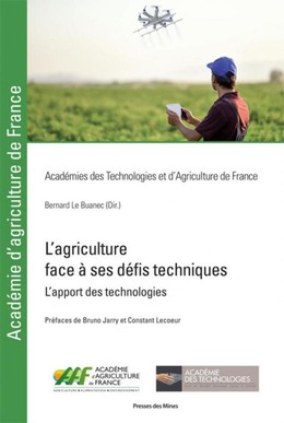 L'agriculture face à ses défis techniques - Bernard Le Buanec - Presses des Mines