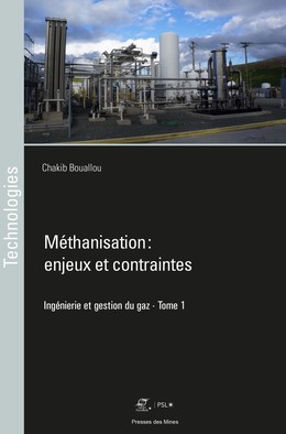 Méthanisation : enjeux et contraintes - Chakib Bouallou - Presses des Mines
