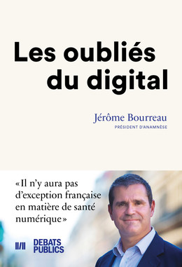 Les oubliés du digital - Jérôme Bourreau - Débats publics