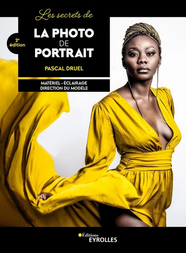 Les secrets de la photo de portrait - Pascal Druel - Eyrolles