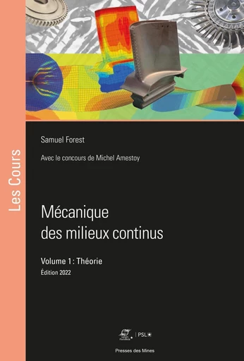 Mécanique des milieux continus. volume 1 : théorie - Samuel Forest - Presses des Mines