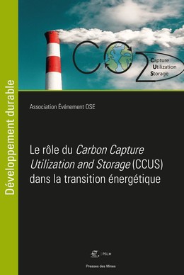 Le rôle du carbon "capture utilization and storage (ccus)" dans la transition énergétique -  OSE Association Événement - Presses des Mines