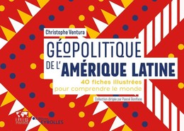 Géopolitique de l'Amérique latine - Christophe Ventura - Eyrolles