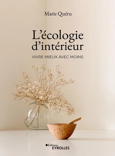 L'Écologie d'Intérieur - Marie Quéru - Eyrolles