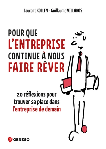 Pour que l'entreprise continue à nous faire rêver - Laurent Kollen, Guillaume VILLAROS - Gereso