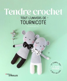 Tendre crochet -  Tournicote - Eyrolles