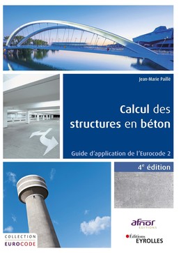 Calcul des structures en béton - Jean-Marie Paillé - Eyrolles