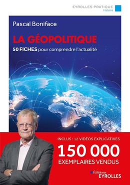 La géopolitique - Nouvelle édition mise à jour - Pascal Boniface - Eyrolles