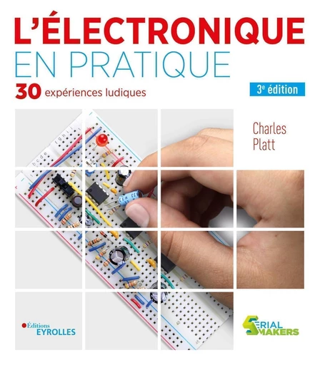 L'électronique en pratique - Charles Platt - Eyrolles