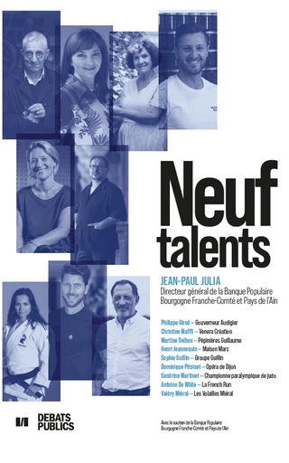 Neuf talents - Jean-Paul Julia, Philippe Girod, Christine Maffli, Martine Delbos, Henri Jeannequin, Sophie Guillin, Dominique Pitoiset, Sandrine Martinet, Antoine De Wilde, Valéry Miéral - Débats publics