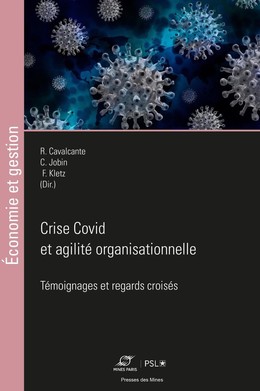 Crise Covid et agilité organisationnelle - Tome II - Rafael Cavalcante, Caroline Jobin, Frédéric Kletz - Presses des Mines