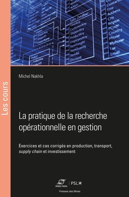 La pratique de la recherche opérationnelle en gestion - Michel Nakhla - Presses des Mines
