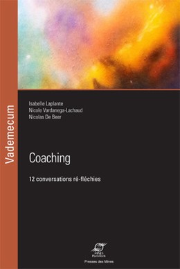 Coaching - Isabelle Laplante, Nicole Vardanega-Lachaud, Nicolas De Beer - Presses des Mines