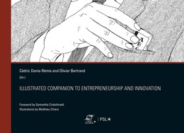 Illustrated companion to entrepreneurship and innovation - Cédric Denis-Rémis, Olivier Bertrand - Presses des Mines