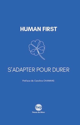 Human first -  Collectif Presses de l'Ecole des Mines de Paris,  FNEP - Presses des Mines