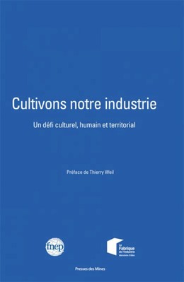 Cultivons notre industrie -  FNEP - Presses des Mines