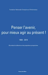 Penser l'avenir pour mieux agir au présent ! -  FNEP - Presses des Mines