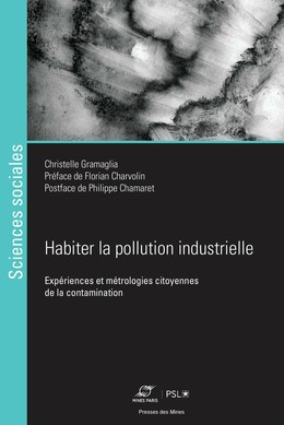 Habiter la pollution - Christelle GRAMAGLIA - Presses des Mines via OpenEdition