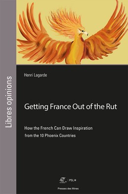 Getting france out of the rut - Henri Lagarde - Presses des Mines