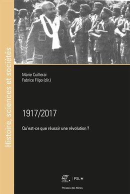 1917/2017 - Marie Cuillerai, Fabrice Flipo - Presses des Mines