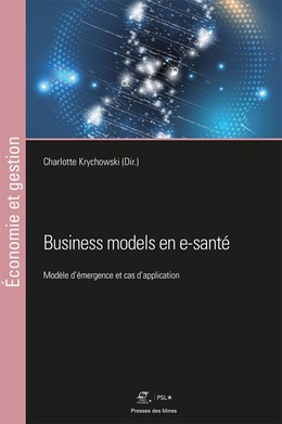 Business Models en e-santé - Charlotte Krychowski - Presses des Mines