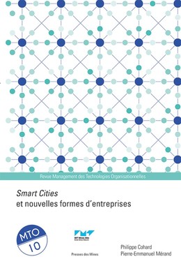 Smart cities et nouvelles formes d'entreprises - Philippe Cohard, Pierre-Emmanuel Mérand - Presses des Mines