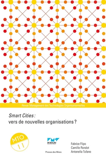 Smart cities : vers de nouvelles organisations ? - Fabrice Flipo, Camille Rondot, Antonella Tufano - Presses des Mines