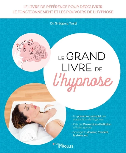 Le grand livre de l'hypnose - Grégory Tosti - Eyrolles