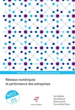 Réseaux numériques et performance des entreprises - Yves Barlette, Daniel Bonnet, Michel Plantié, Pierre-Michel Riccio - Presses des Mines